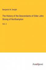 The History of the Descendants of Elder John Strong of Northampton