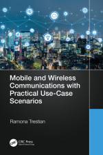 Mobile and Wireless Communications with Practical Use-Case Scenarios af Ramona Trestian
