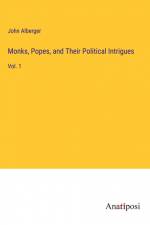 Monks, Popes, and Their Political Intrigues