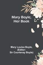 Mary Boyle, Her Book af Mary Louisa Boyle