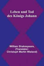 Shakespeare, W: Leben und Tod des Königs Johann af William Shakespeare