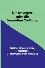Shakespeare, W: Irrungen, oder die Doppelten Zwillinge af William Shakespeare