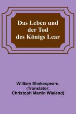 Shakespeare, W: Leben und der Tod des Königs Lear af William Shakespeare