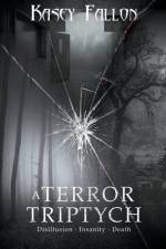 A Terror Triptych af Kasey Fallon