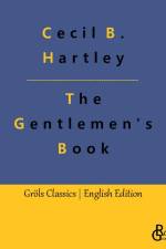 The Gentlemen's Book af Cecil B. Hartley