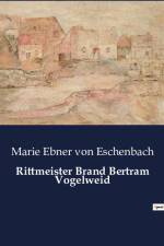 Rittmeister Brand Bertram Vogelweid af Marie Ebner Von Eschenbach