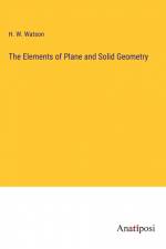 The Elements of Plane and Solid Geometry af H. W. Watson