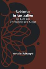 Schoppe, A: Robinson in Australien af Amalie Schoppe