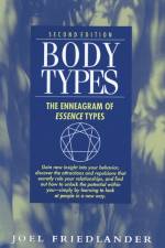 Body Types: The Enneagram of Essence Types af Joel Friedlander