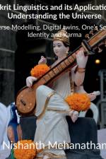 Sanskrit Linguistics and its Applications to Understanding the Universe af Nishanth Mehanathan