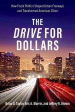 The Drive for Dollars af Brian D. Taylor