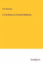 A Text-Book on Practical Medicine af Felix Niemeyer