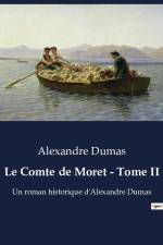 Le Comte de Moret - Tome II af Alexandre Dumas