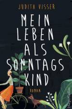 Mein Leben als Sonntagskind af Judith Visser
