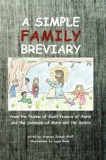 A Simple Family Breviary, Large Print Edition af Stephen Joseph Wolf