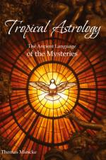 Astrology - The Ancient Language of the Mysteries af Thomas Miescke