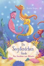 Die Seepferdchen-Bande - Das Leuchten von Atlantis af Kerstin Kropac