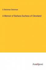A Memoir of Barbara Duchess of Cleveland af G. Steinman Steinman