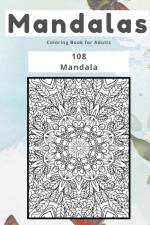 Mandalas Coloring Book for Adults 108 Mandala af Johnson