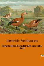 Irmela Eine Geschichte aus alter Zeit af Heinrich Steinhausen