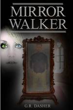 Mirror Walker af G. R. Dasher