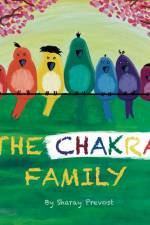 The Chakra Family af Sharay Prevost