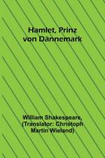 Shakespeare, W: Hamlet, Prinz von Dännemark af William Shakespeare