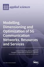 Modelling, Dimensioning and Optimization of 5G Communication Networks, Resources and Services