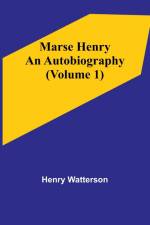 Marse Henry af Henry Watterson