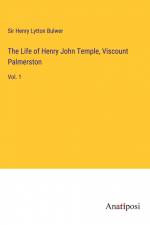 The Life of Henry John Temple, Viscount Palmerston af Henry Lytton Bulwer
