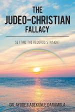 The Judeo-Christian Fallacy af Ayodeji Adekunle Daramola