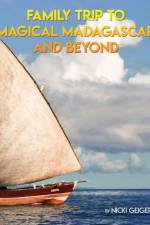 Family Trip To Magical Madagascar And Beyond af Nicki Geigert