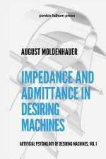 Impedance and Admittance in Desiring Machines af August Moldenhauer
