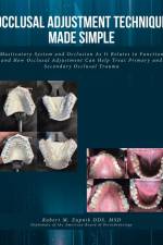 Occlusal Adjustment Technique Made Simple af Robert M. Zupnik DDS MSD