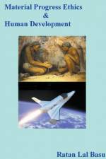 Material Progress Ethics and Human Development af Ratan Lal Basu