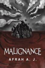 Malignance af Afrah A. J.