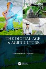 The Digital Age in Agriculture af Mehmet Ozguven