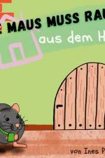 Die Maus muss raus aus dem Haus af Ines Parizon