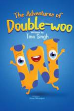 The Adventures of Double-woo af Tina Singh