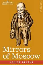 Mirrors of Moscow af Louise Bryant
