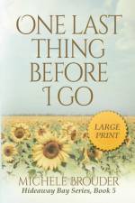 One Last Thing Before I Go (Large Print) af Michele Brouder