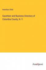Gazetteer and Business Directory of Columbia County, N. Y. af Hamilton Child