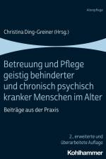 Betreuung und Pflege geistig behinderter und chronisch psychisch kranker Menschen im Alter af Christina Ding-Greiner