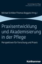 Praxisentwicklung und Akademisierung in der Pflege af Michael Schilder