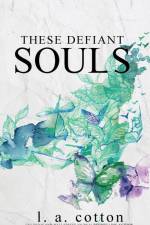 These Defiant Souls af L a Cotton