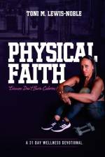 PHYSICAL FAITH af Toni M. Lewis-Noble