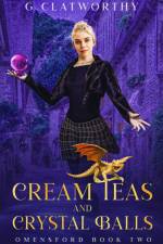 Cream Teas & Crystal Balls af G. Clatworthy