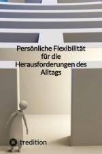Persönliche Flexibilität für die Herausforderungen des Alltags af Jaltas