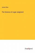 The Science of Legal Judgment af James Ram