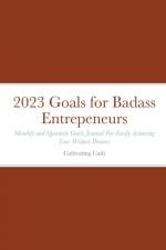 2023 Goals for Badass Entrepeneurs af Cultivating Cash
